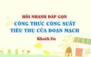 Công thức công suất tiêu thụ của đoạn mạch lớp 11?